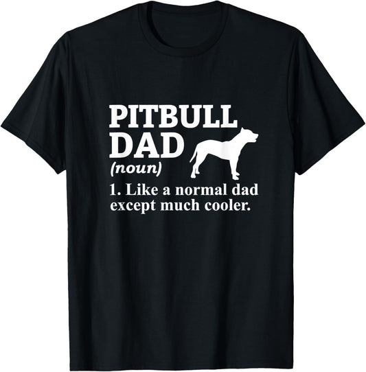 Pitbull Dad Pitbull Lover Pittie Pitbull T-Shirt - T-Shirt | Black