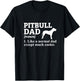 Pitbull Dad Pitbull Lover Pittie Pitbull T-Shirt - T-Shirt | Black