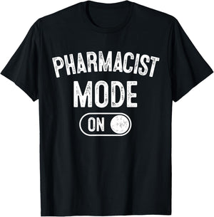 Pharmacist Mode On Funny Medicine Expert Gift Pharmacy Stude T-Shirt - T-Shirt | Black