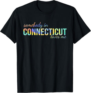 Somebody In Connecticut Loves Me Someone in CT Souvenir T-Shirt - T-Shirt | Black