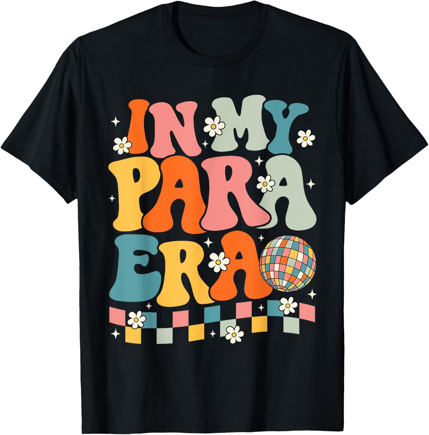 In My Para Era Paraprofessional Paraeducator Back To School T-Shirt - T-Shirt | Black