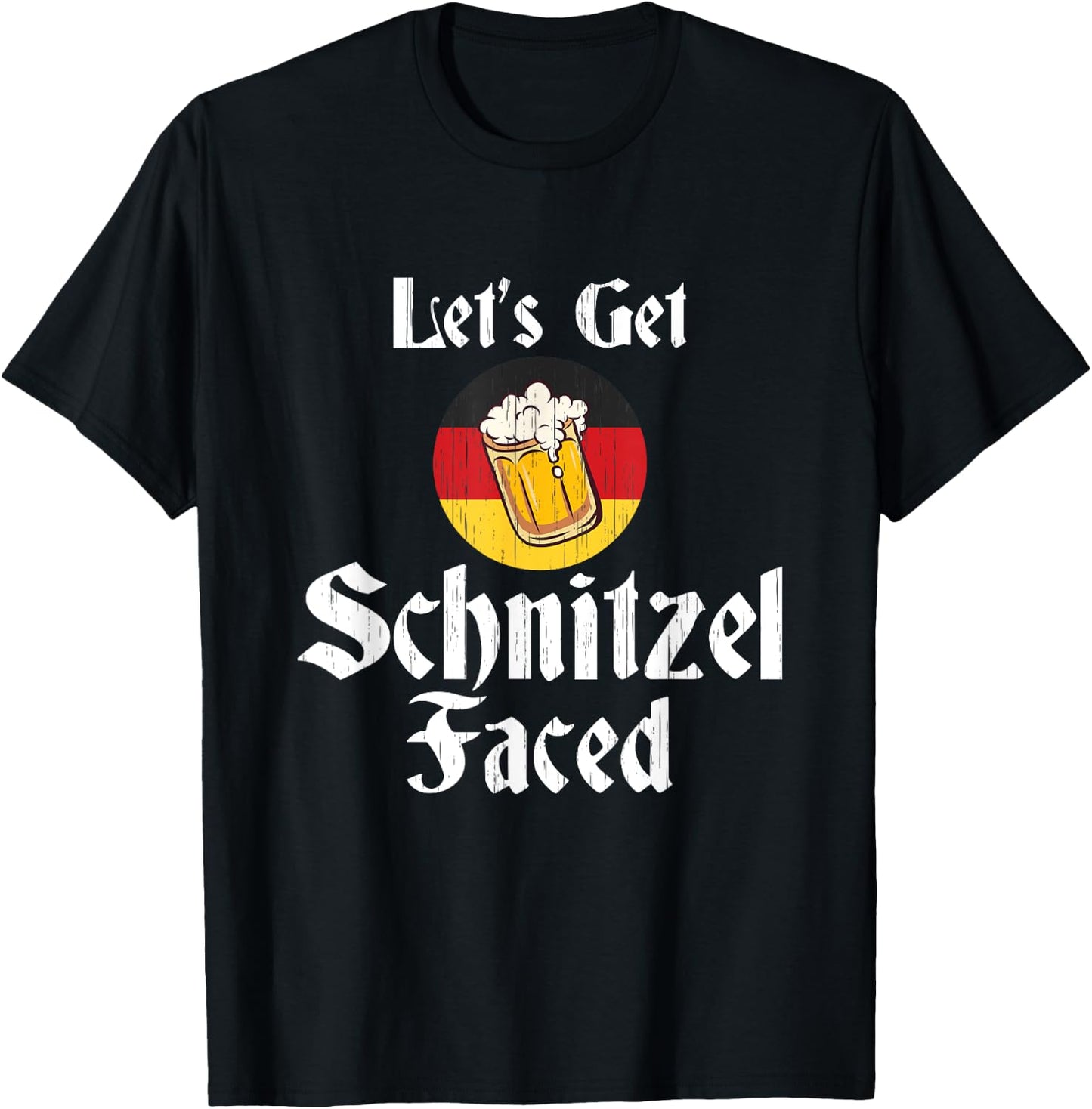 Let's Get Schnitzel Faced German Beer Oktoberfest Gift T-Shirt - T-Shirt | Black