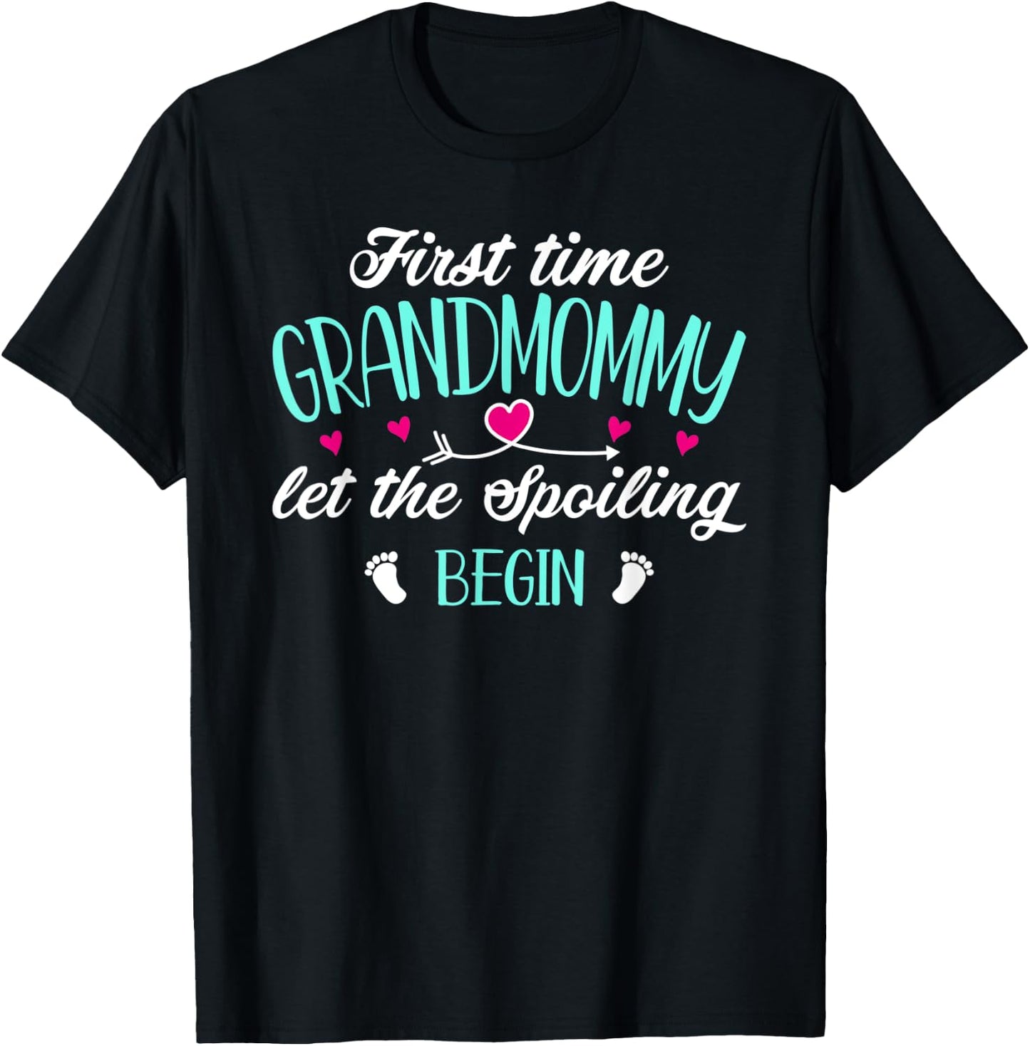 First Time Grandmommy Let the Spoiling Begin 1st Time Funny T-Shirt - T-Shirt | Black