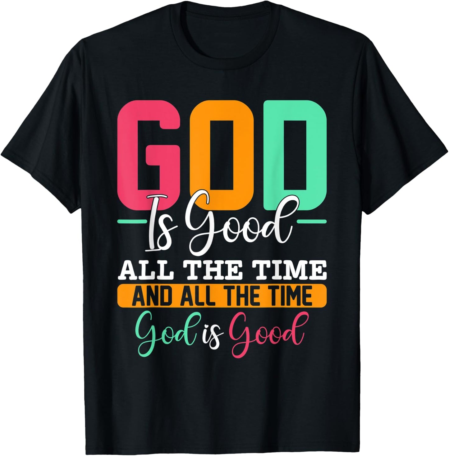 God Is Good Jesus Christian Religion Faith Church T-Shirt - T-Shirt | Black