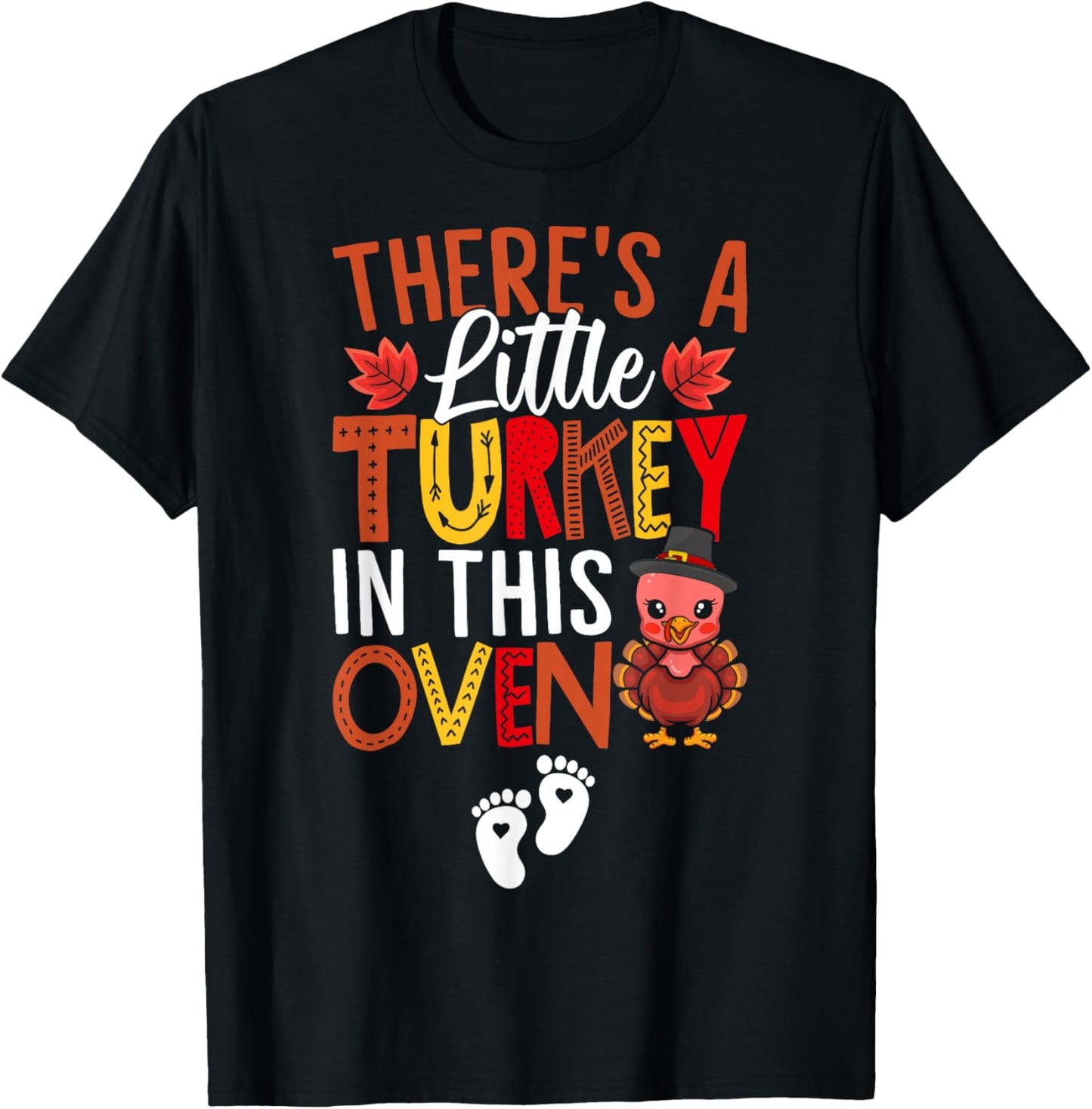 There's A Little Turkey In This Oven Pregnancy Thanksgiving T-Shirt - T-Shirt | Black