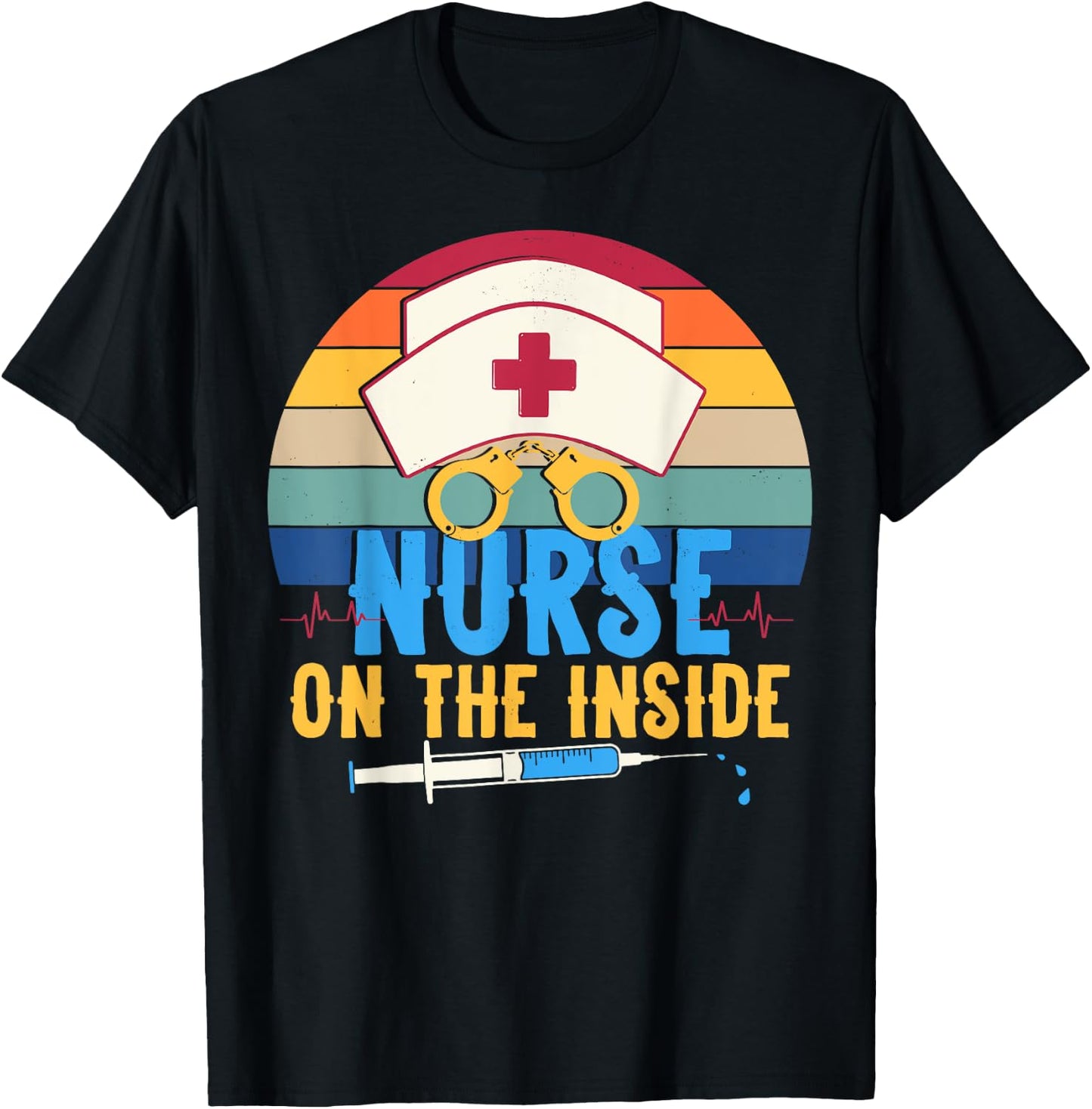 Nurse on the Inside - Funny Correctional Nurse Appreciation T-Shirt - T-Shirt | Black