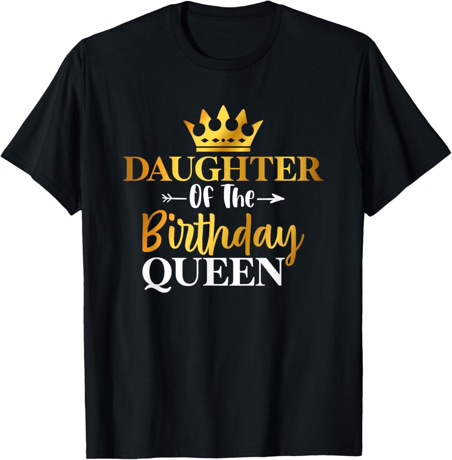 Daughter Of The Birthday Queen Funny Matching Birthday Party T-Shirt - T-Shirt | Black