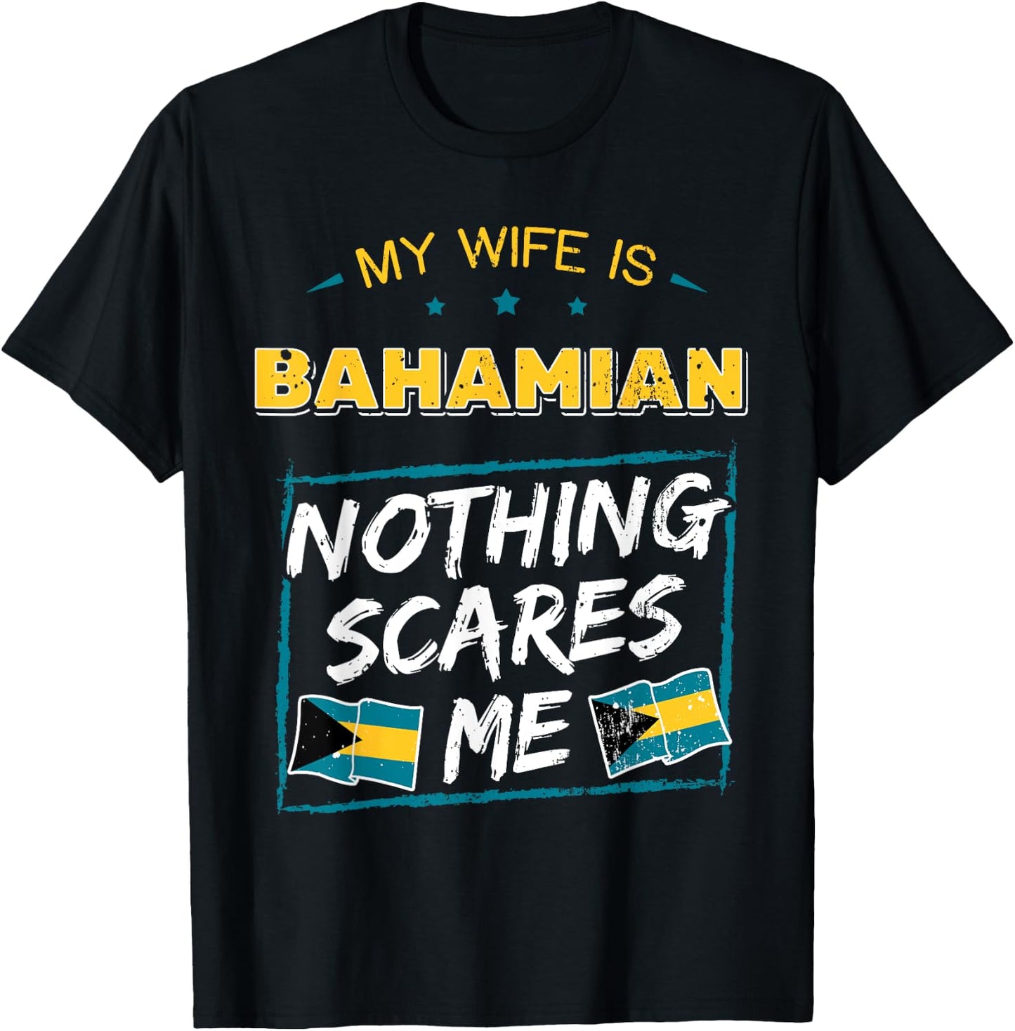 My Wife Is Bahamian Bahamas Heritage Roots Flag Pride T-Shirt - T-Shirt | Black