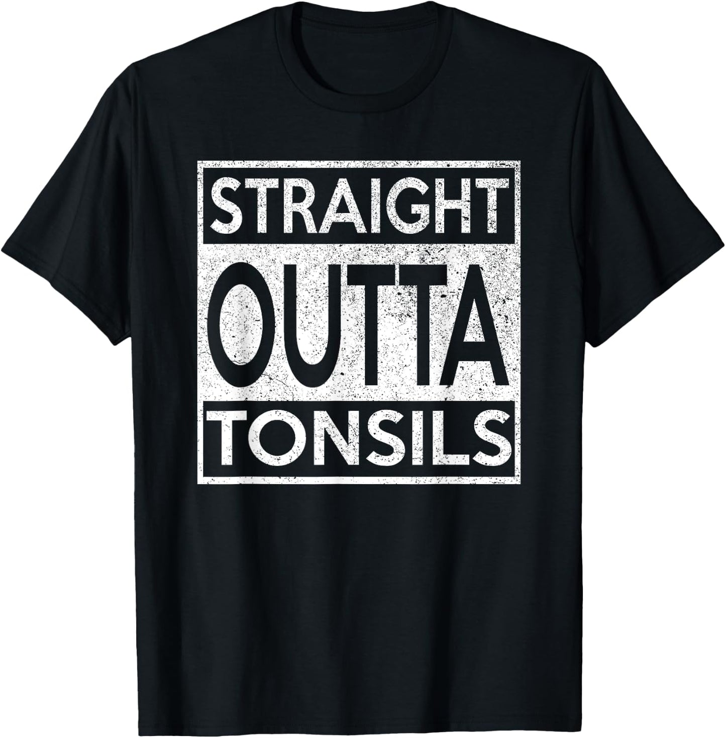 Funny Straight Outta Tonsils Removal Surgery Recovery gift T-Shirt - T-Shirt | Black