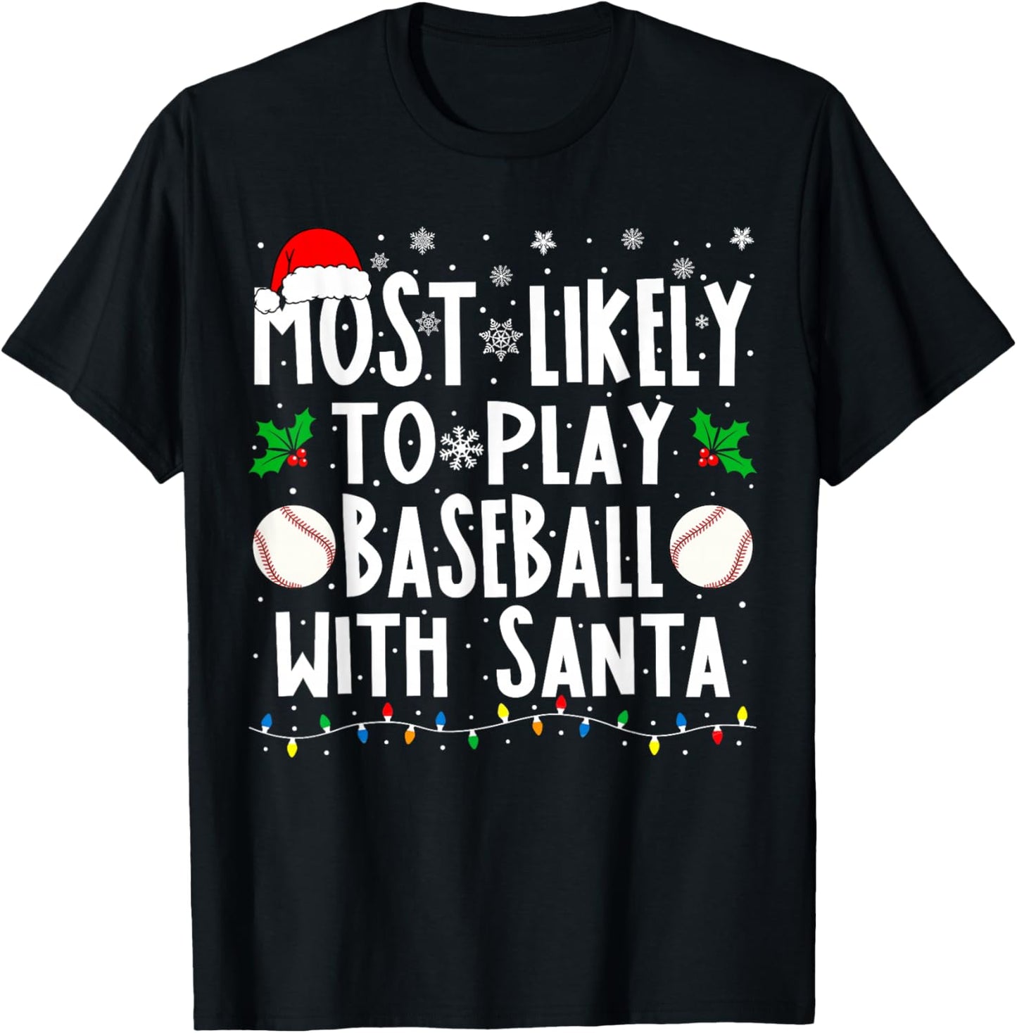 Most Likely To Play Baseball With Santa Family Christmas T-Shirt - T-Shirt | Black
