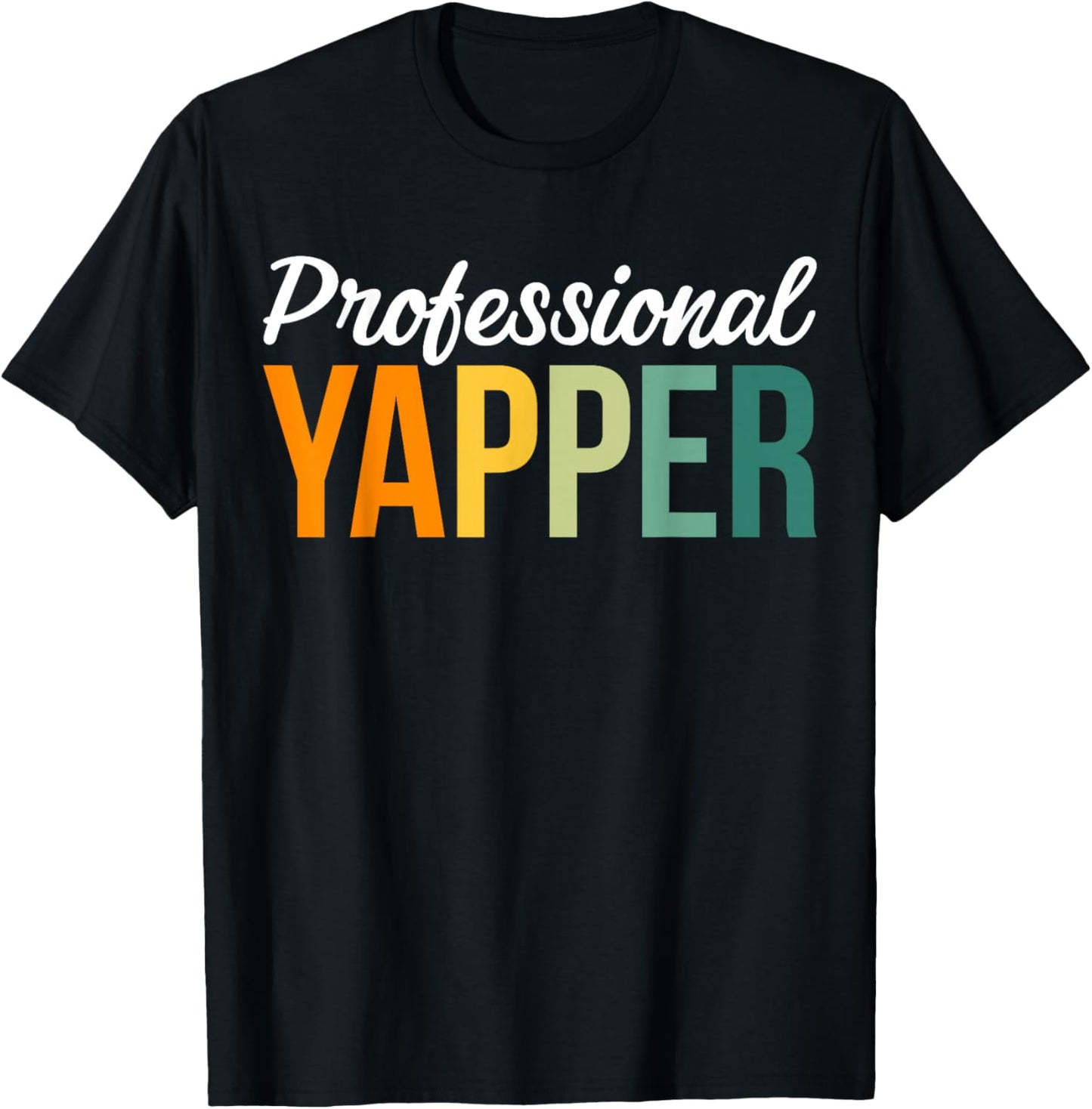 Professional Yapper T-Shirt - T-Shirt | Black