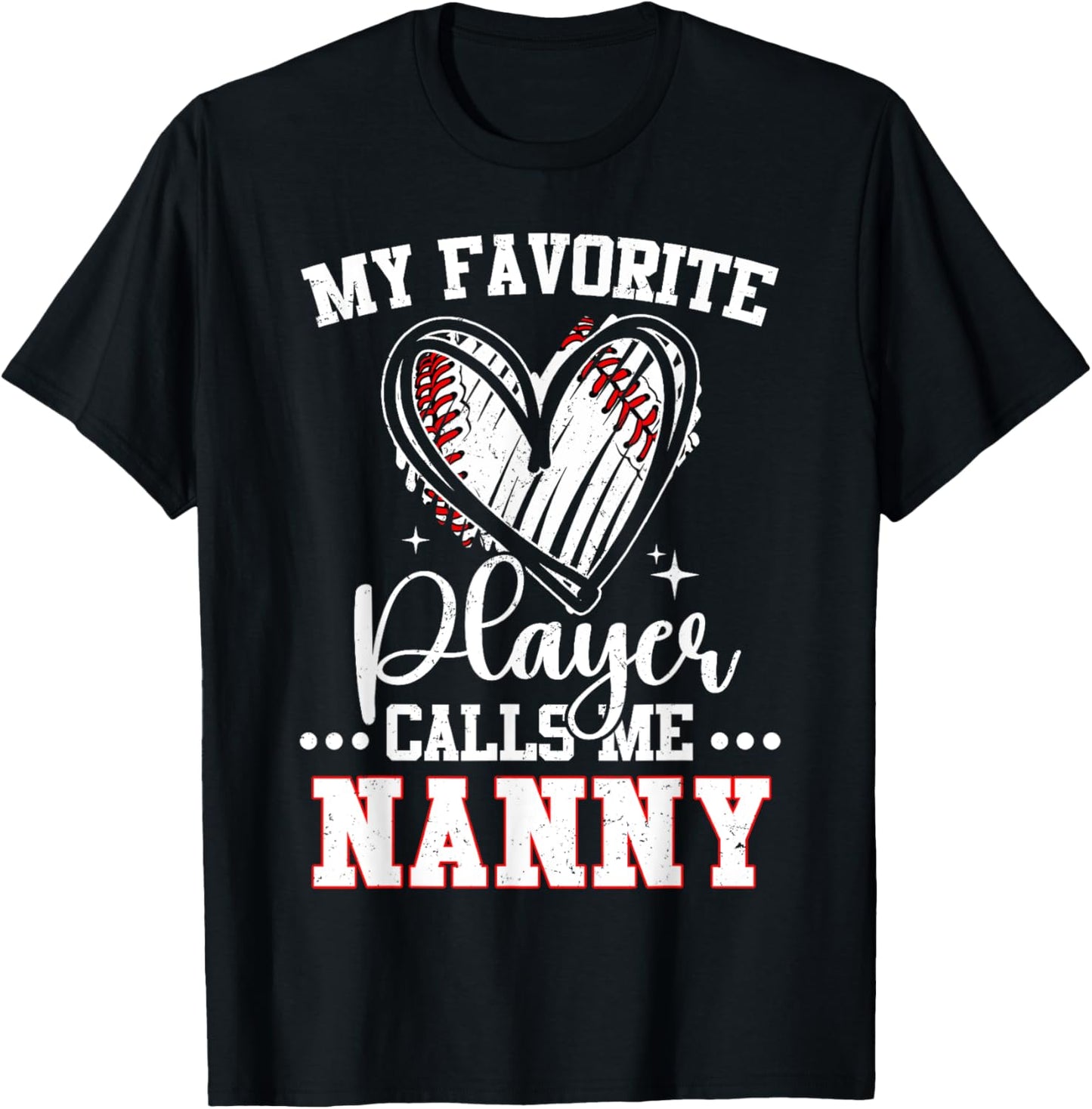 My Favorite Baseball Player Calls Me Nanny T-Shirt - T-Shirt | Black