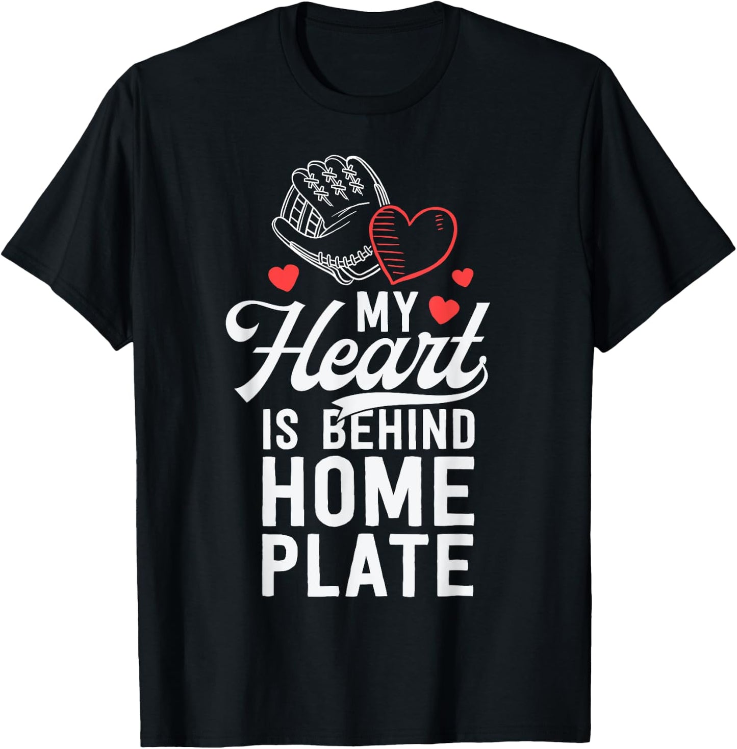 My Heart Is Behind Home Plate Catcher T-Shirt - T-Shirt | Black