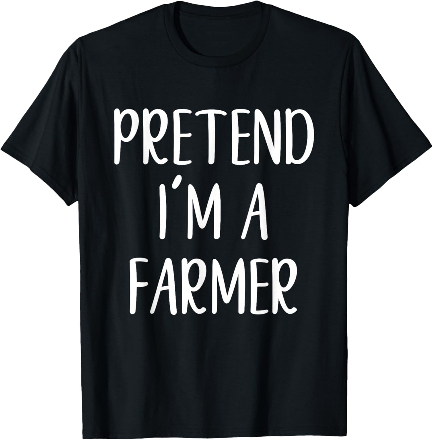 Pretend I'm A Farmer Costume Halloween Funny Easy Adult Kid T-Shirt - T-Shirt | Black