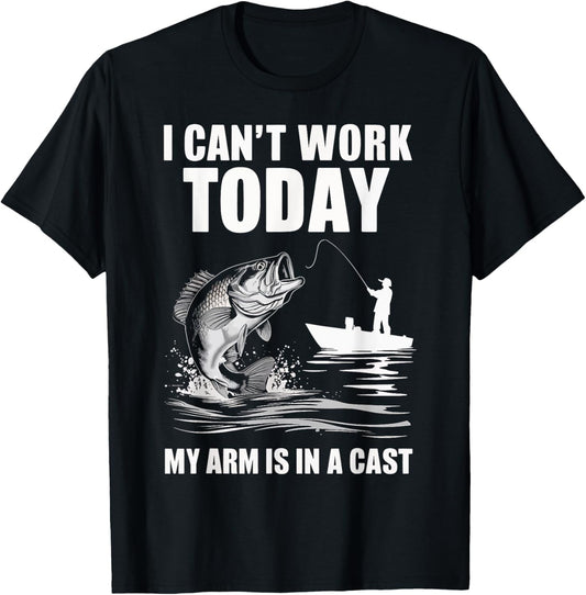 I Can't Work Today My Arm Is In A Cast Fishing T-Shirt - T-Shirt | Black