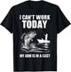 I Can't Work Today My Arm Is In A Cast Fishing T-Shirt - T-Shirt | Black