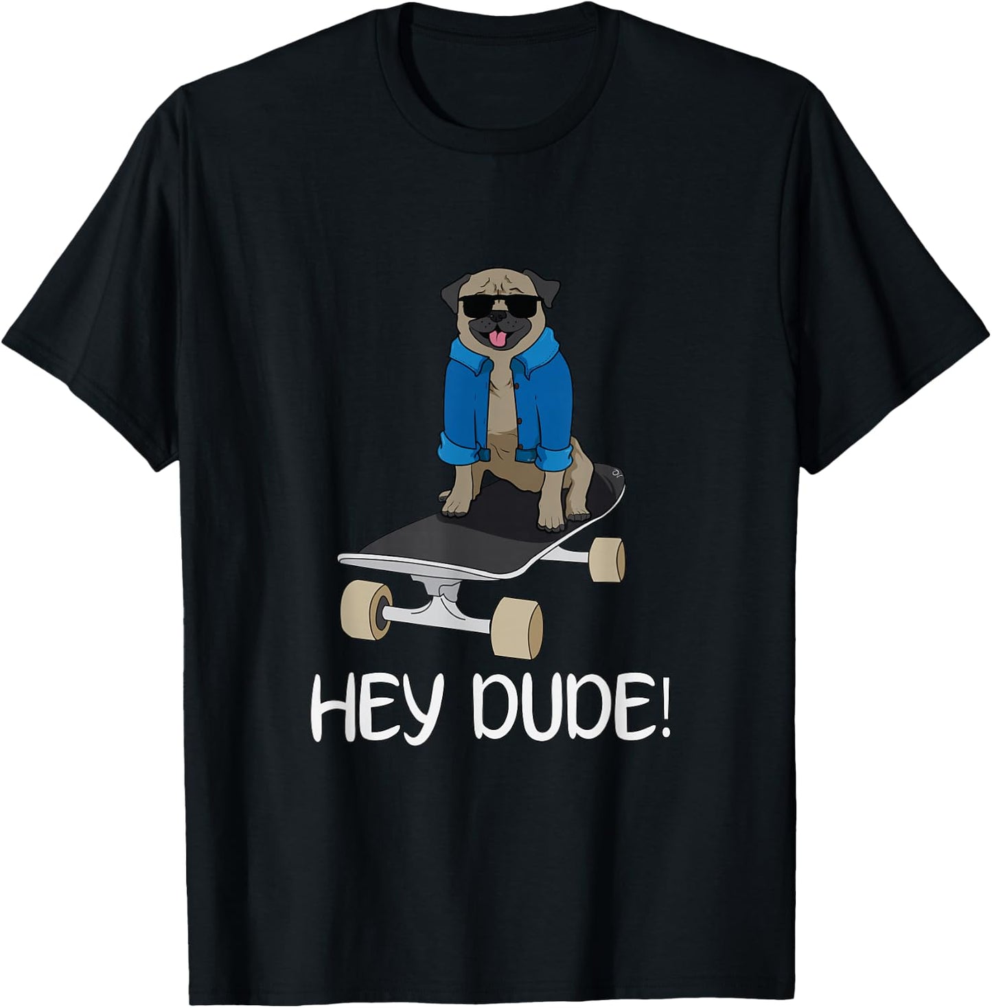 Oliver's Designs Pug On A Skateboard Hey Dude! -Adults Black T-Shirt - T-Shirt | Black