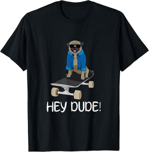 Oliver's Designs Pug On A Skateboard Hey Dude! -Adults Black T-Shirt - T-Shirt | Black