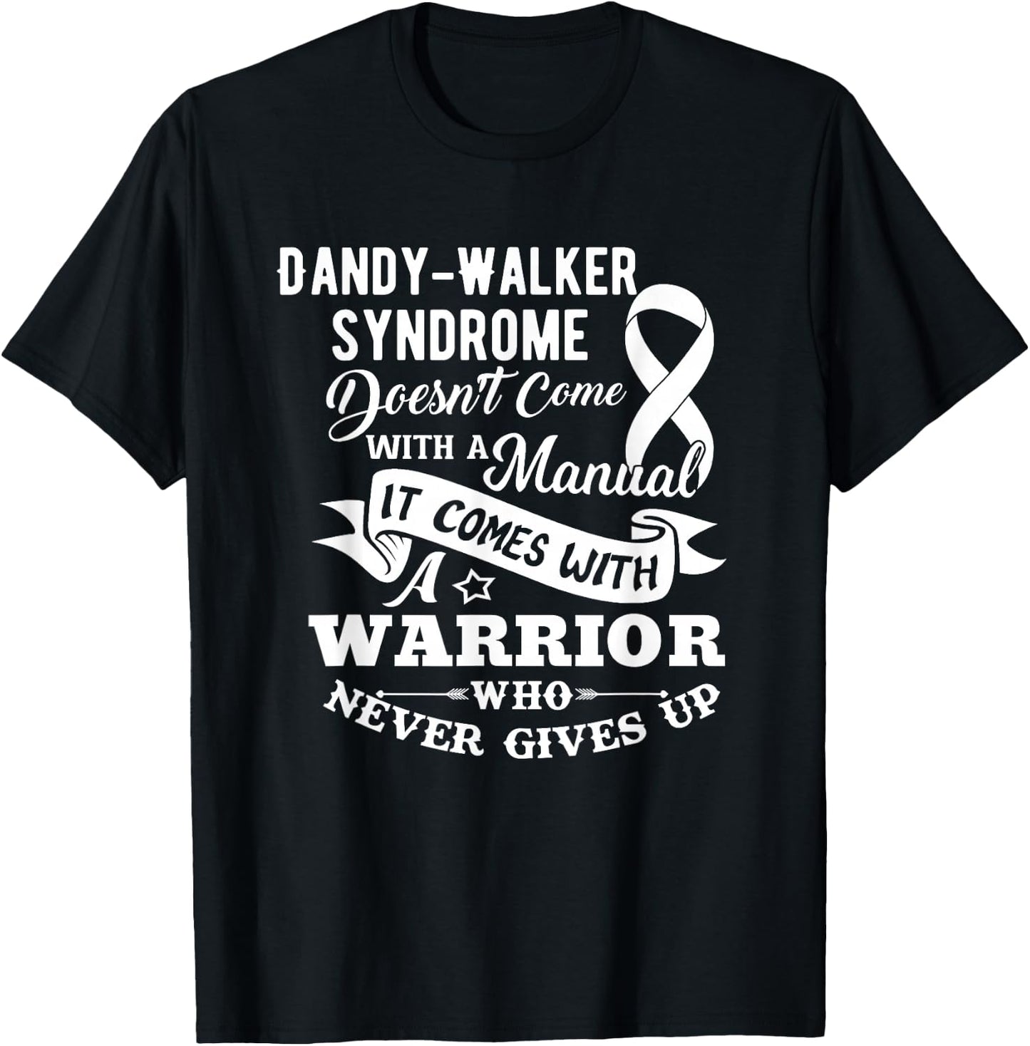 Dandy Walker Syndrome Doesn't Come With a Manual T-Shirt - T-Shirt | Black
