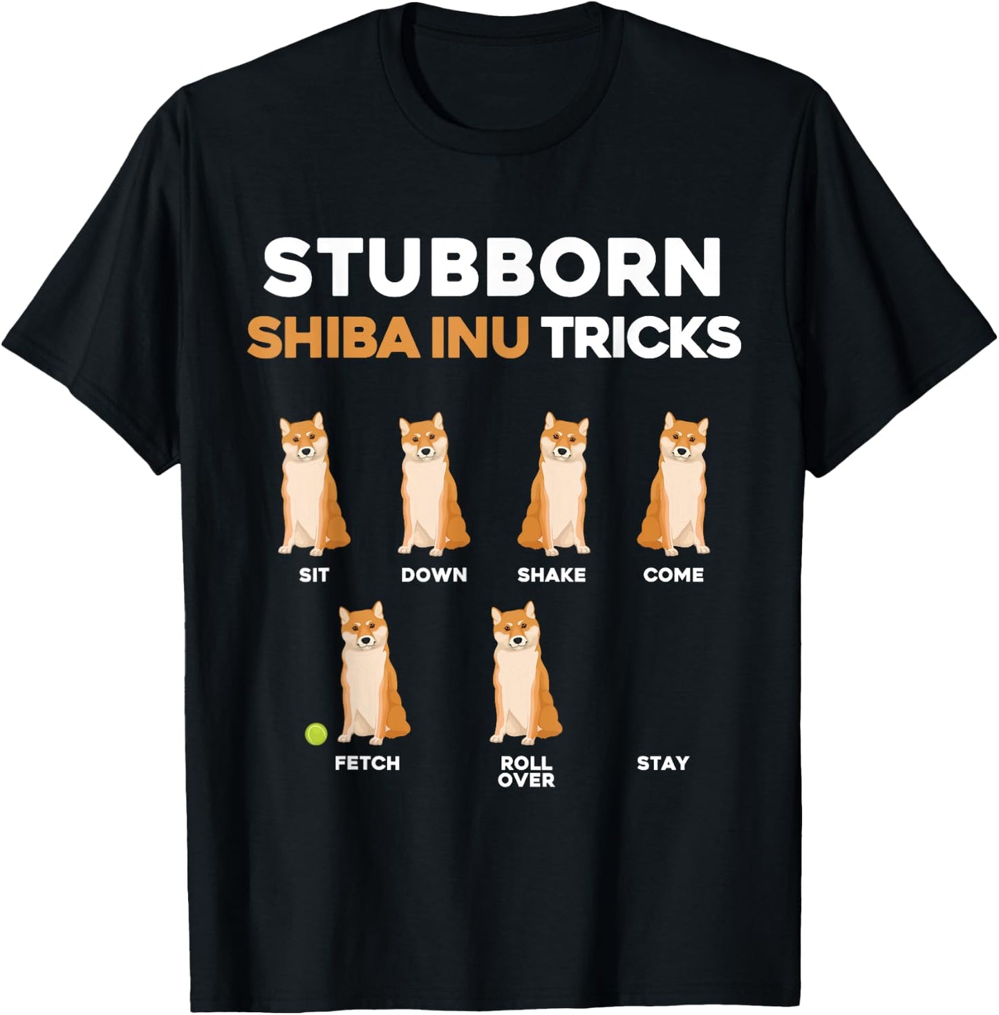 Stubborn Shiba Inu Tricks Pet Training Dog Owner Humor Women T-Shirt - T-Shirt | Black