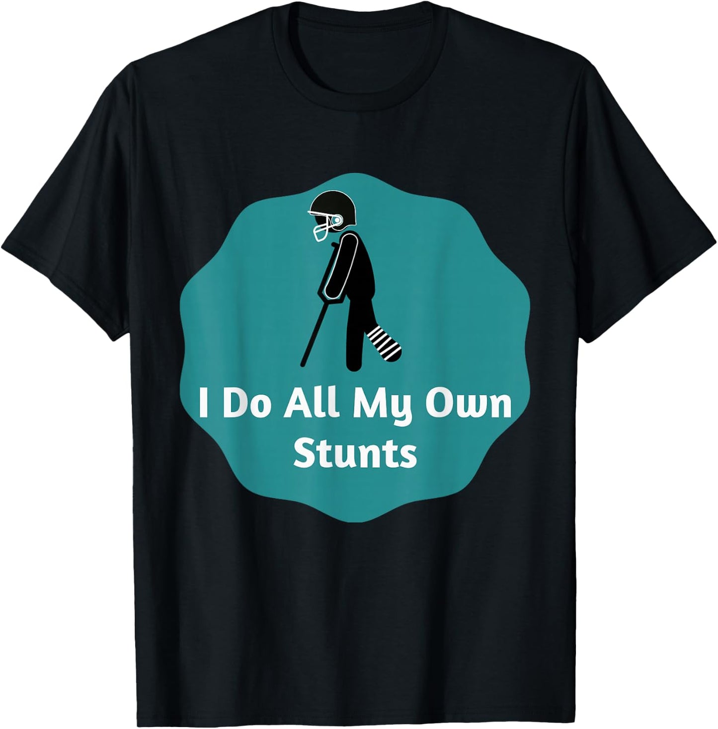 I Do All My Own Stunts American Football T-Shirt - T-Shirt | Black