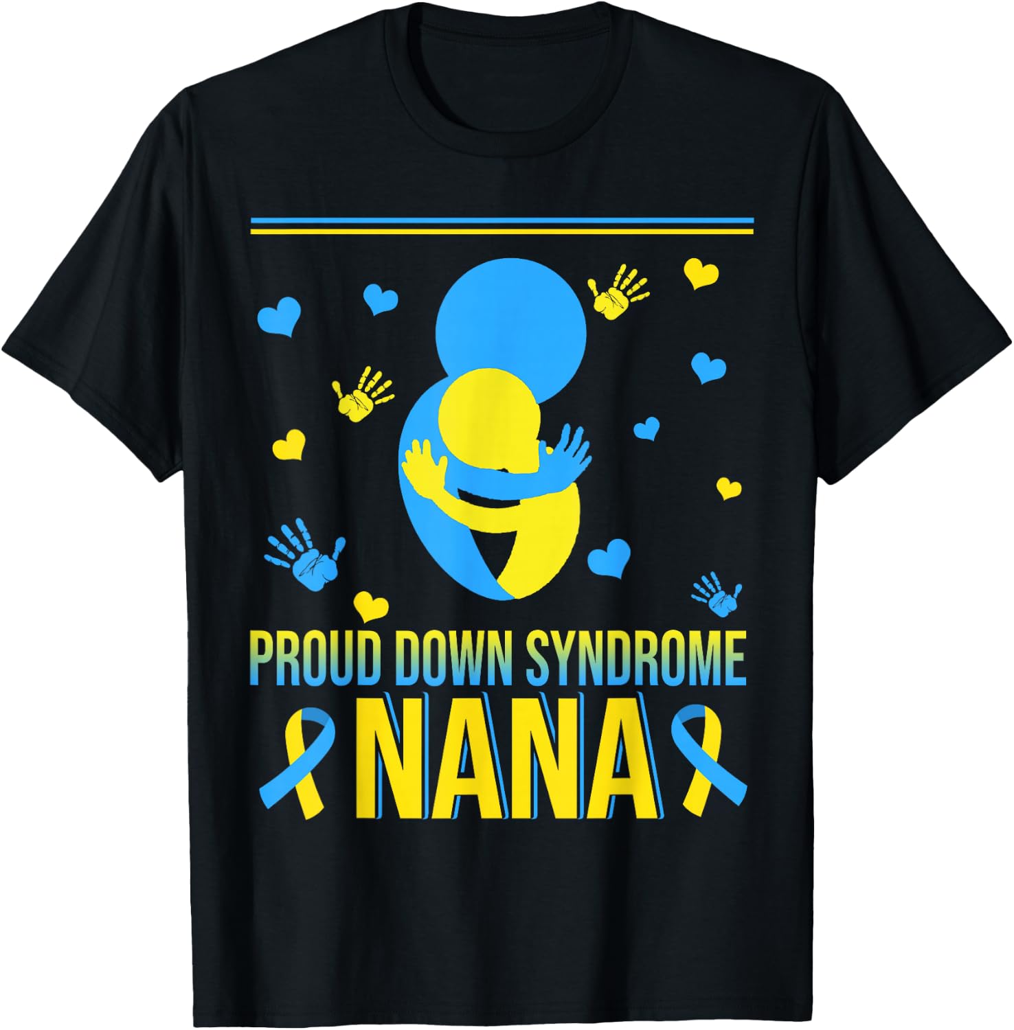 Proud Down Syndrome Nana Down Syndrome Awareness Family T-Shirt - T-Shirt | Black