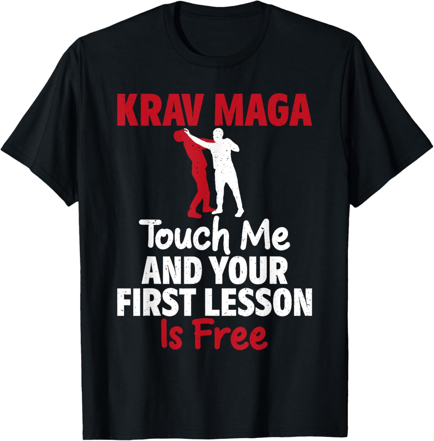 Touch me and your first Lesson is free Krav Maga T-Shirt - T-Shirt | Black