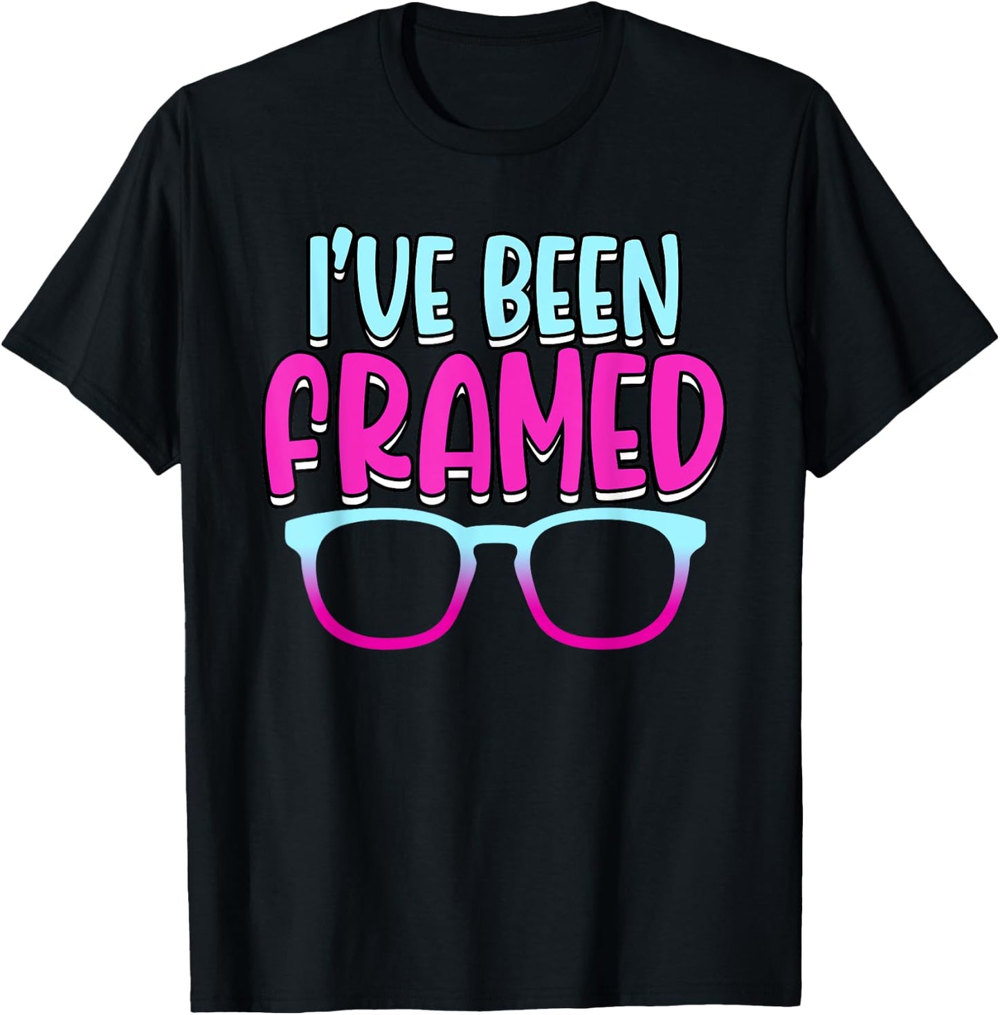 Funny I've Been Framed Optician Eye Expert Optometrist T-Shirt - T-Shirt | Black
