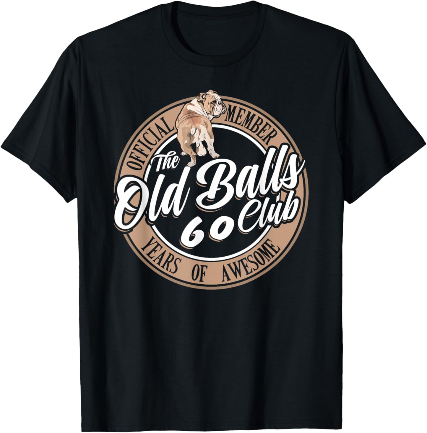Old Balls Club 60 Years of Awesome Funny 60th Birthday Gag T-Shirt - T-Shirt | Black