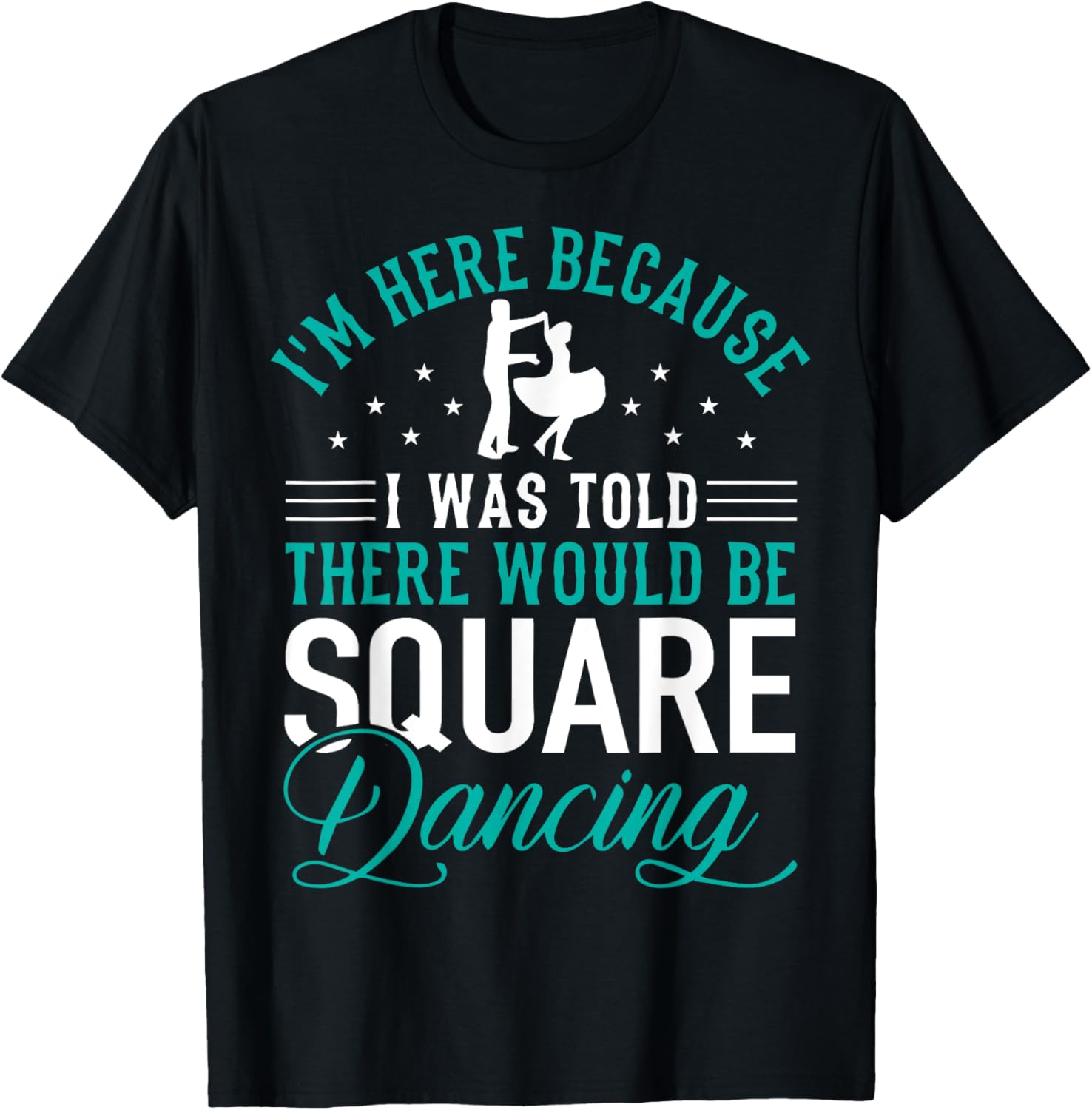 Square Dance - Square Dancing Crew - Square Dances T-Shirt - T-Shirt | Black