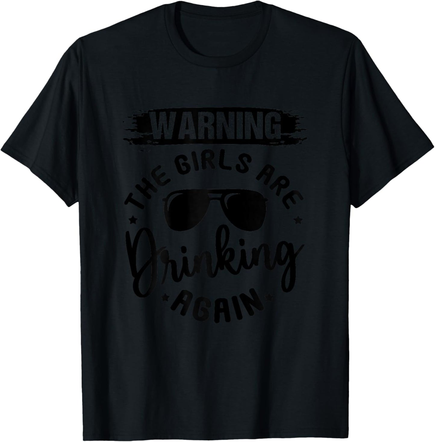 Vintage Warning The Girls are Drinking Again T-Shirt - T-Shirt | Black