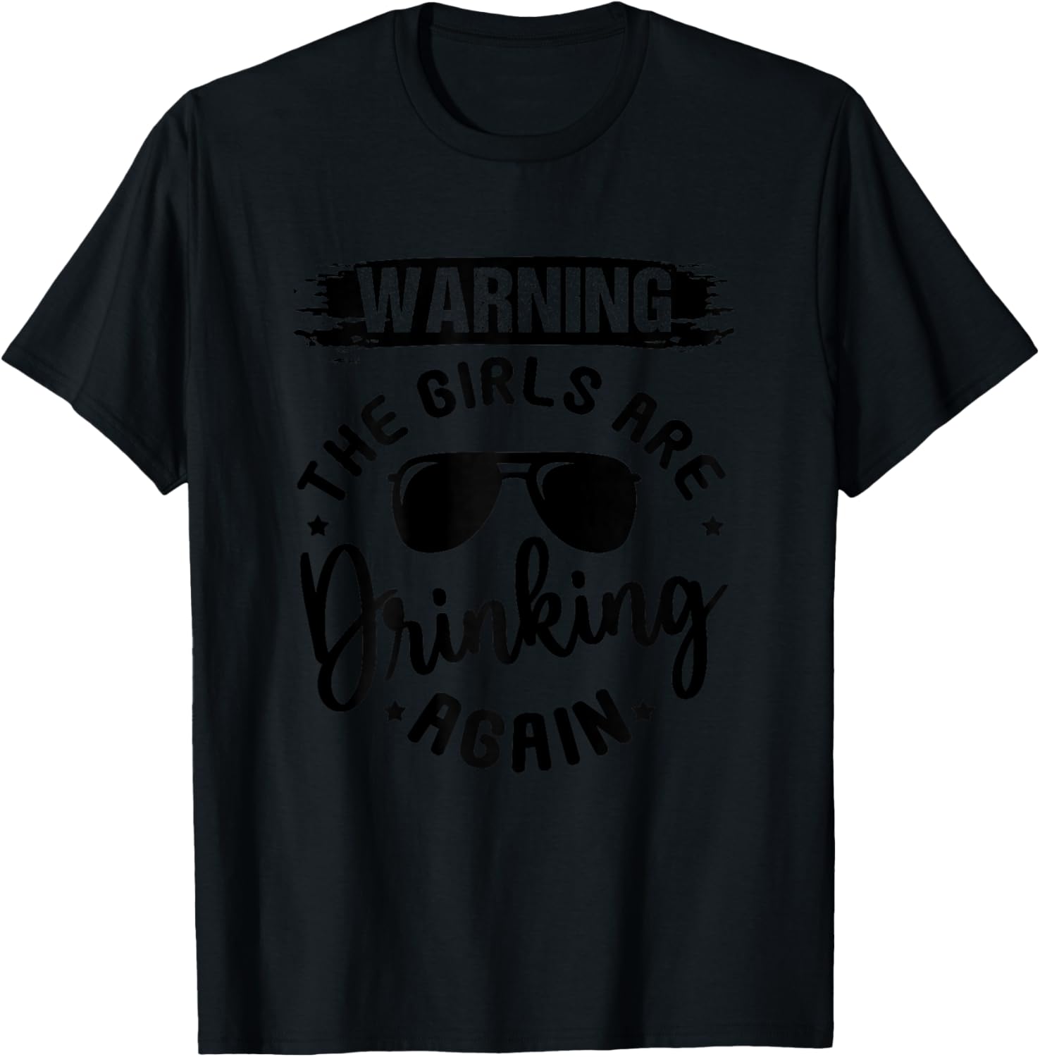 Vintage Warning The Girls are Drinking Again T-Shirt - T-Shirt | Black