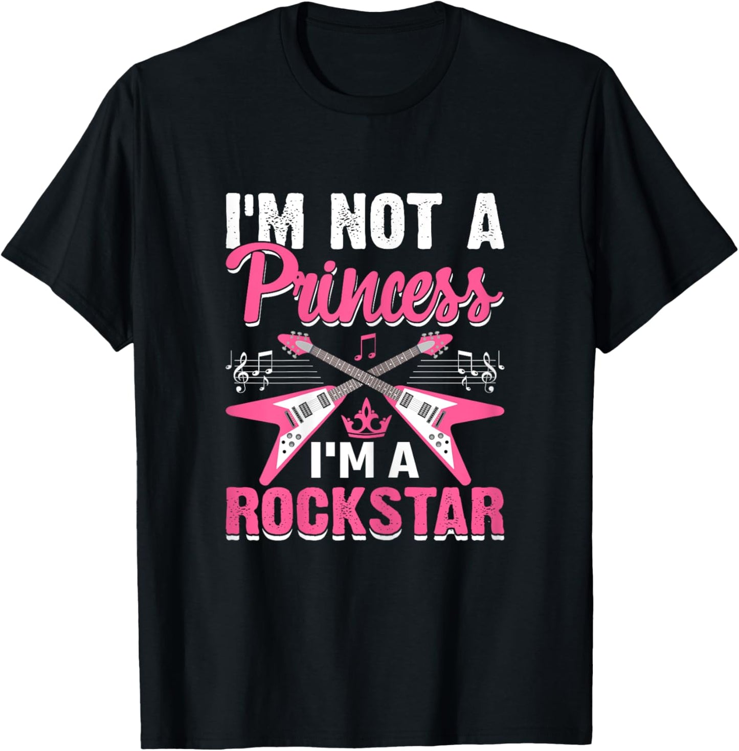 I'm Not a Princess Girl Rockstar Women Funny Rock & Roll T-Shirt - T-Shirt | Black