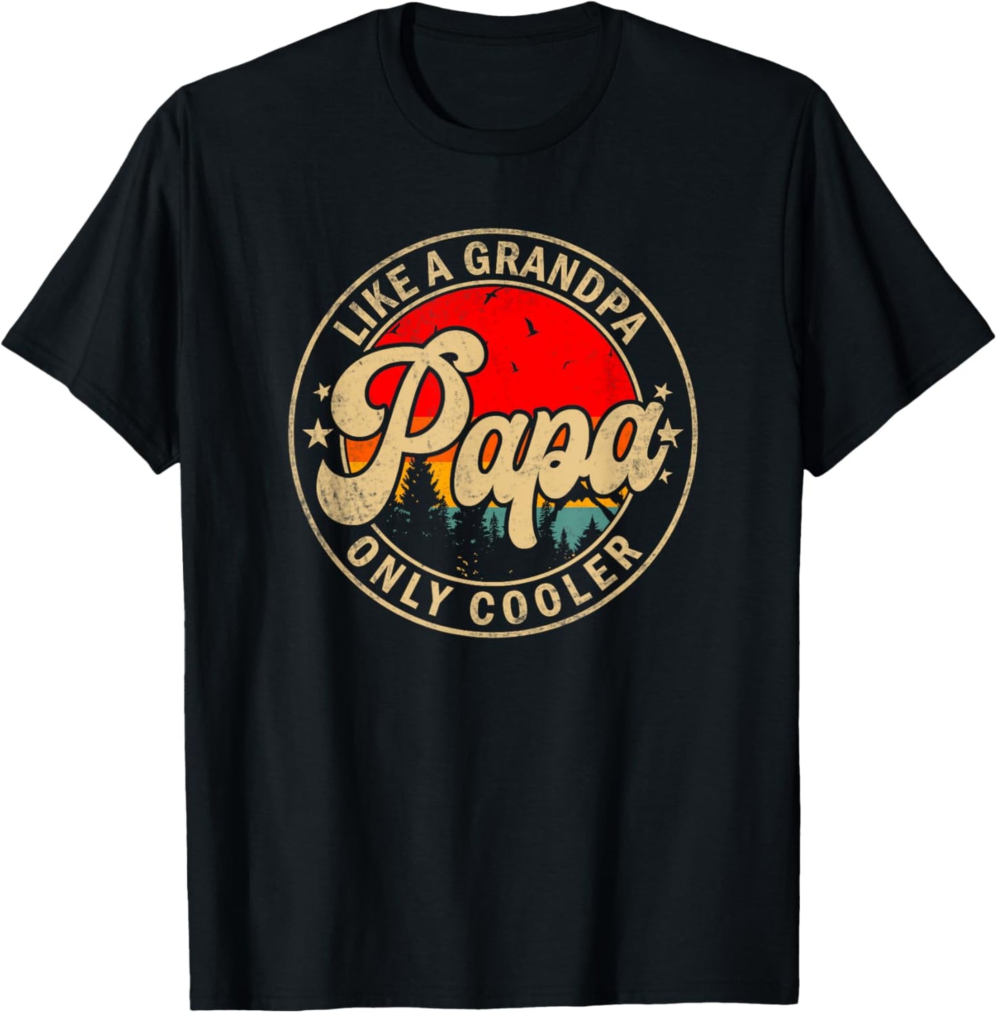 Papa Like A Grandpa Only Cooler Father's Day for Grandpa T-Shirt - T-Shirt | Black
