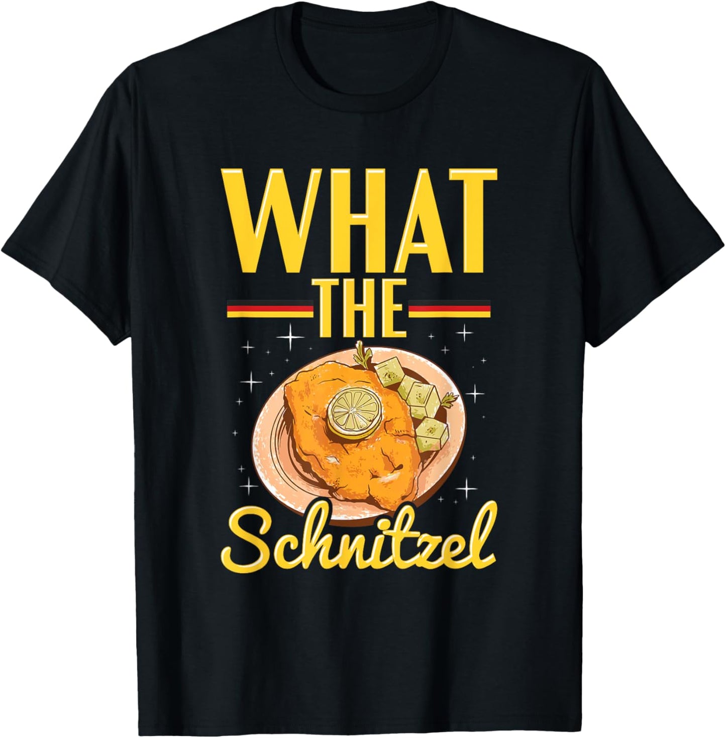 What the Schnitzel Pun for a Vienna Schnitzel Lover T-Shirt - T-Shirt | Black
