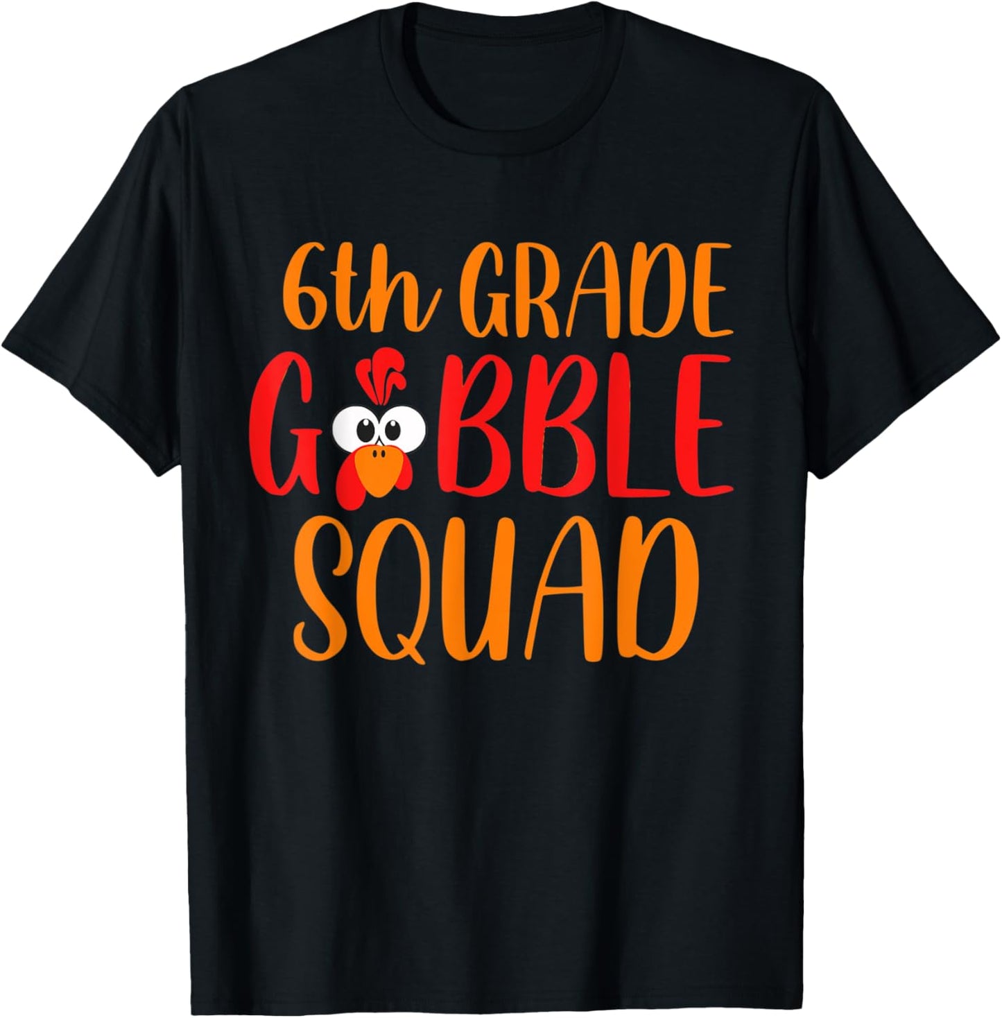6th Grade Gobble Squad Funny Thanksgiving Teacher Women Kids T-Shirt - T-Shirt | Black