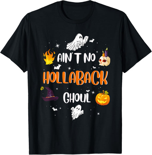 Ain't no hollaback ghoul Halloween boo Shirt T-Shirt - T-Shirt | Black