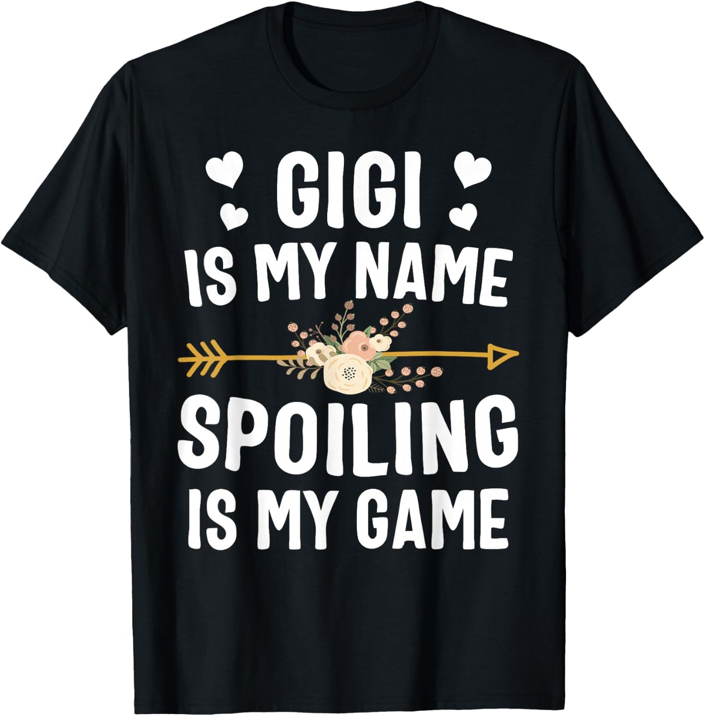 Gigi Is My Name Spoiling Is My Game Shirt Mothers Day T-Shirt - T-Shirt | Black