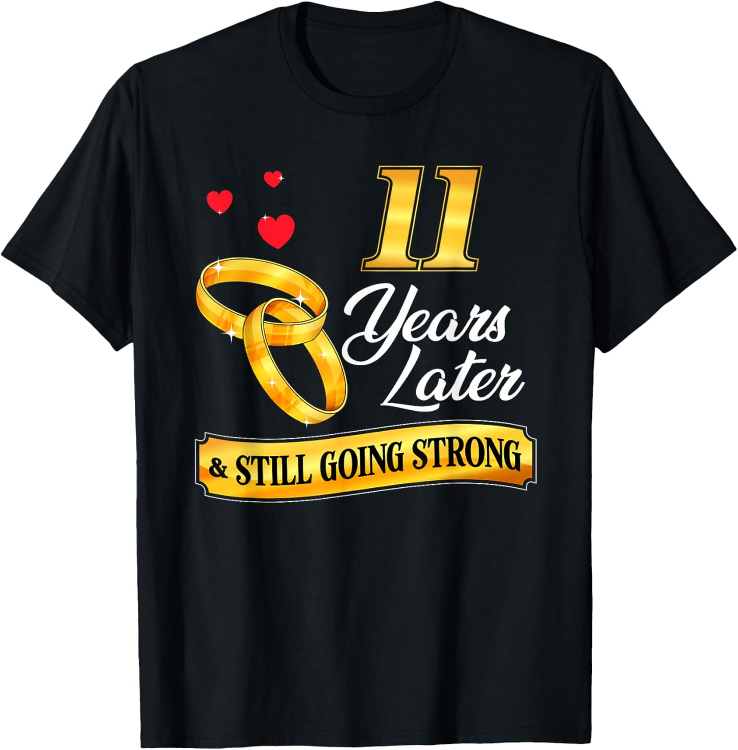 Celebrate 11 Years Of Marriage! 11th Wedding Anniversary T-Shirt - T-Shirt | Black