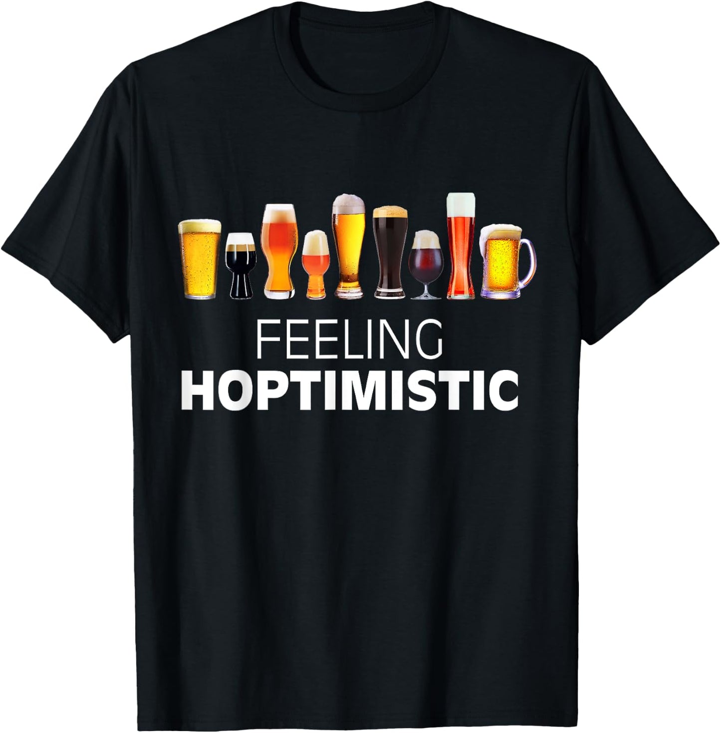 Craft Beer Lover Feeling Hoptimistic T-Shirt - T-Shirt | Black