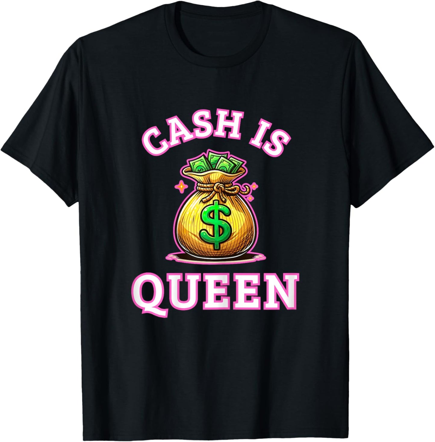 Cash is Queen: Money Bag T-Shirt - T-Shirt | Black
