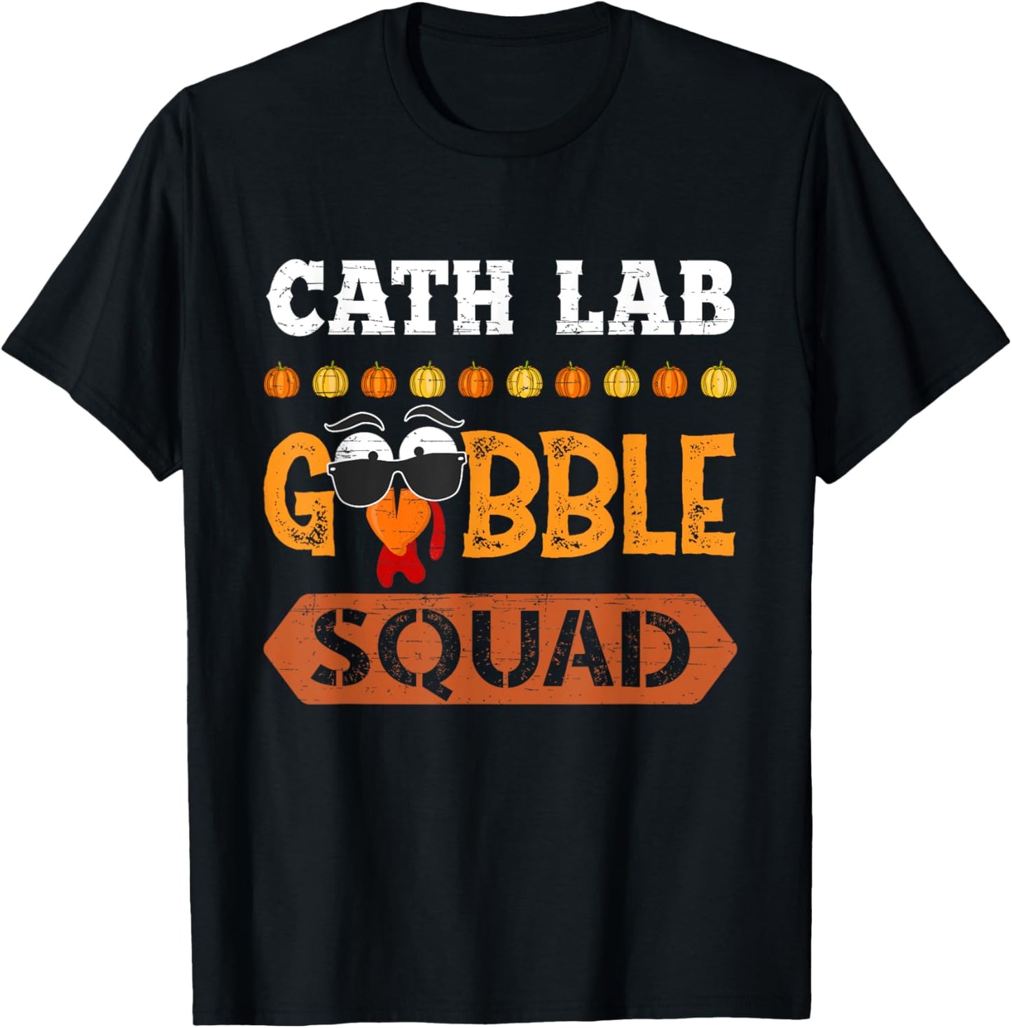 Cath Lab Gobble Squad Turkey Thanksgiving Laboratory Tech T-Shirt - T-Shirt | Black