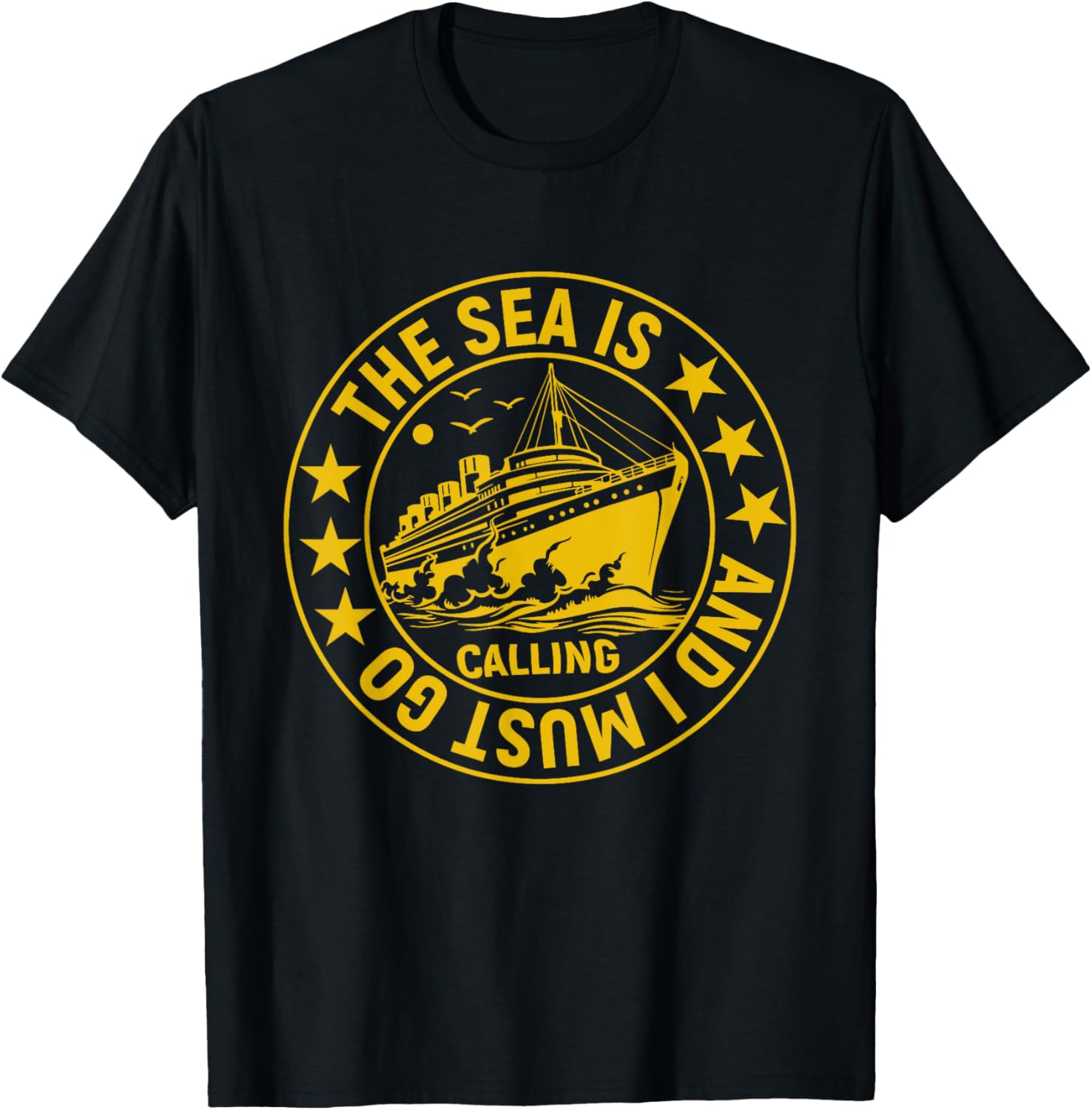 The Sea is Calling I Must Go Funny Cruise T-Shirt - T-Shirt | Black