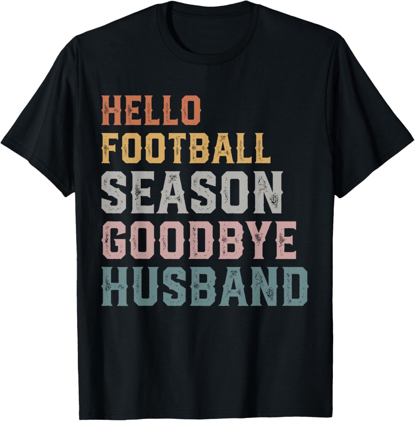 Hello Football Season Goodbye Husband Coach's Wife Football T-Shirt - T-Shirt | Black