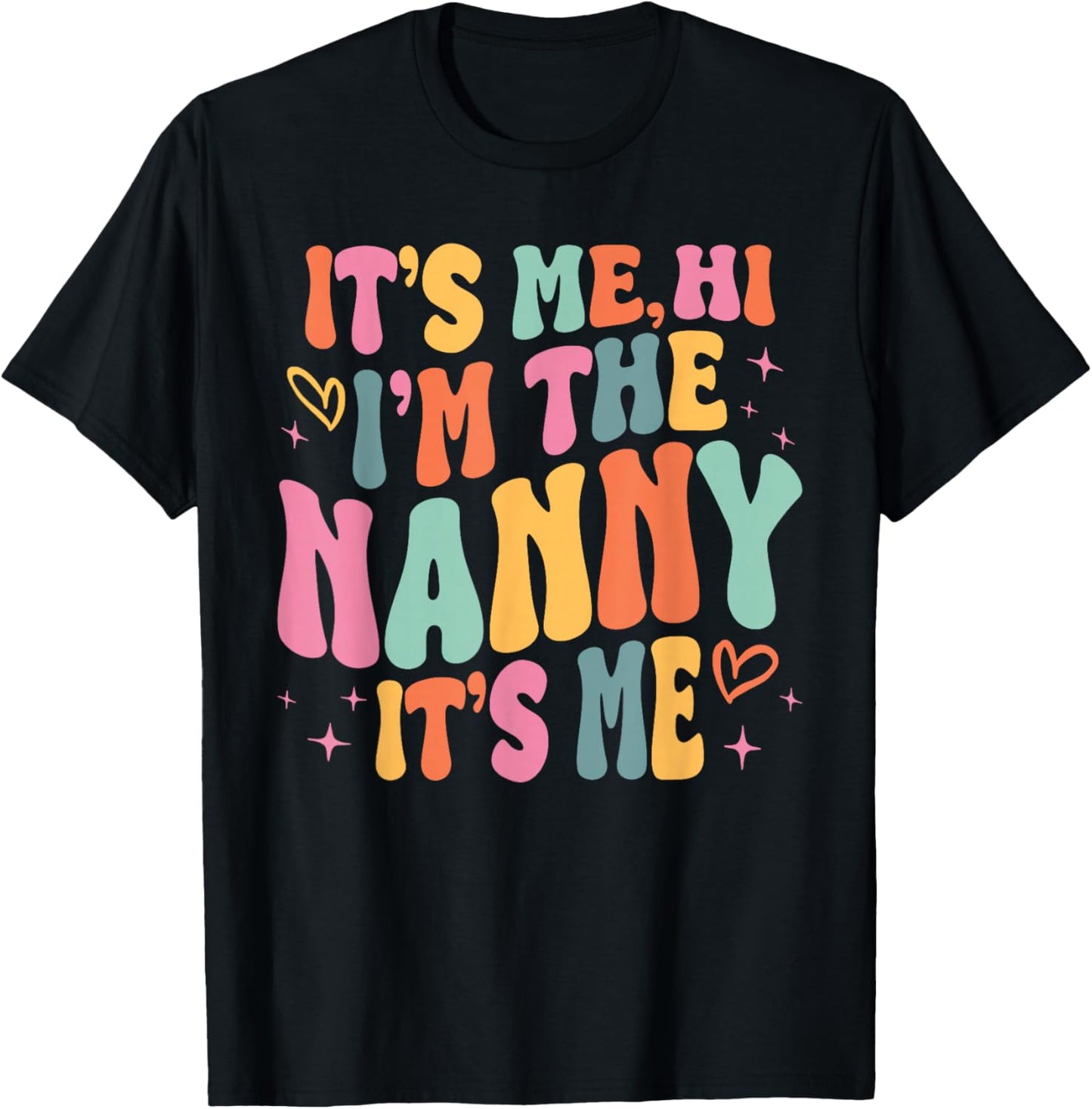 Its Me Hi I'm The Nanny Its Me Family Matching Groovy T-Shirt - T-Shirt | Black