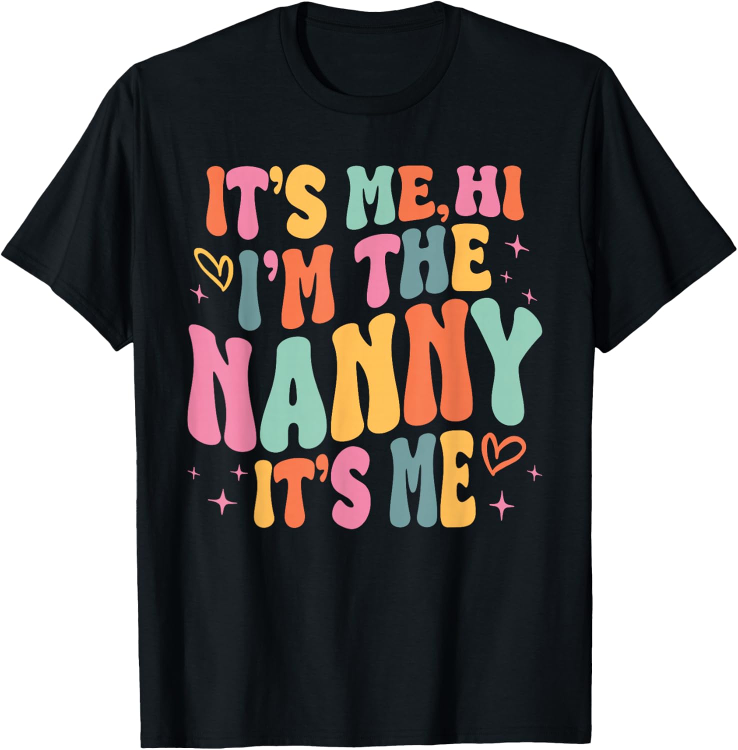 Its Me Hi I'm The Nanny Its Me Family Matching Groovy T-Shirt - T-Shirt | Black