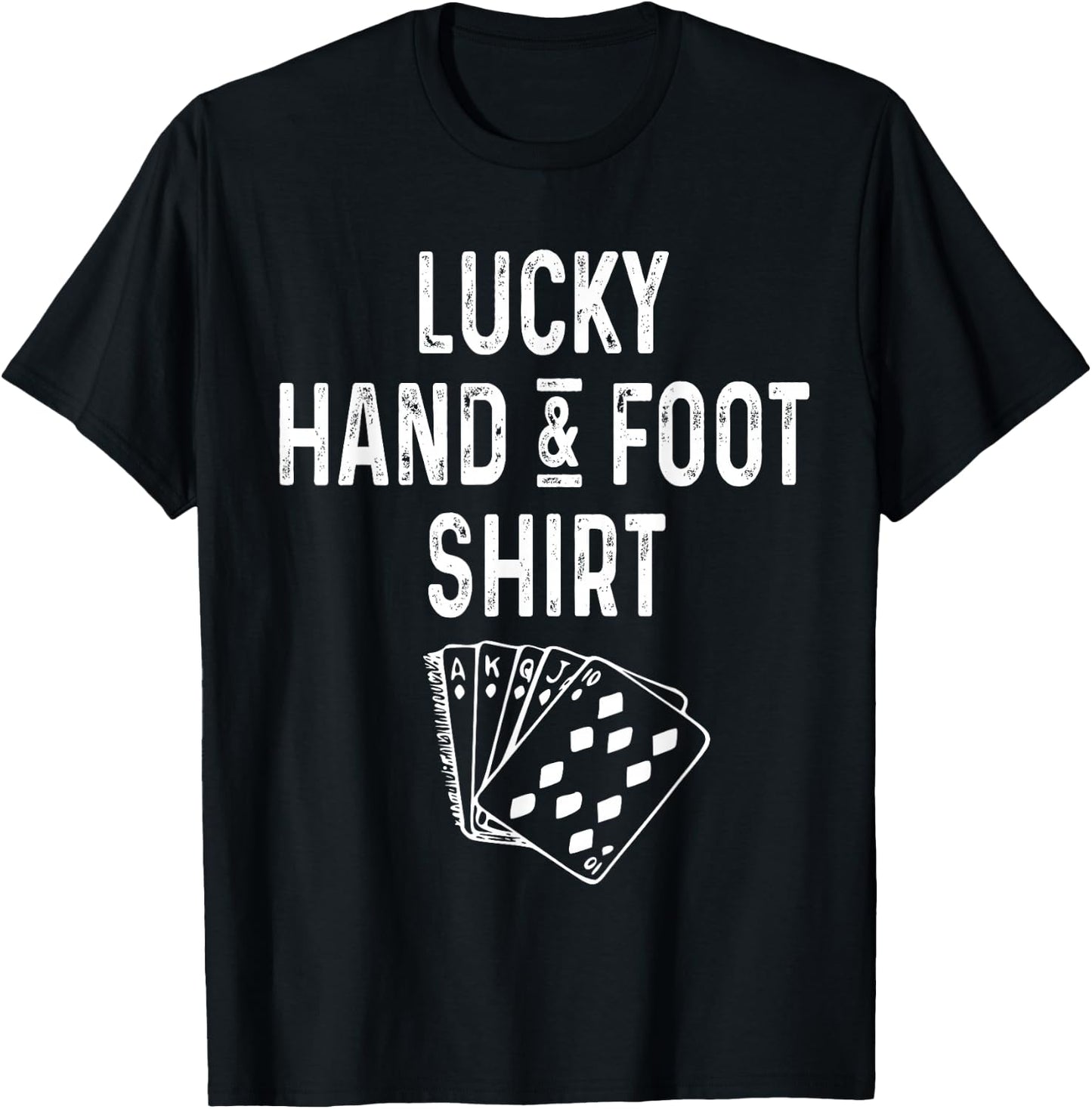 Funny Hand & Foot Shirt Lucky Card Game Player Lover Gift T-Shirt - T-Shirt | Black