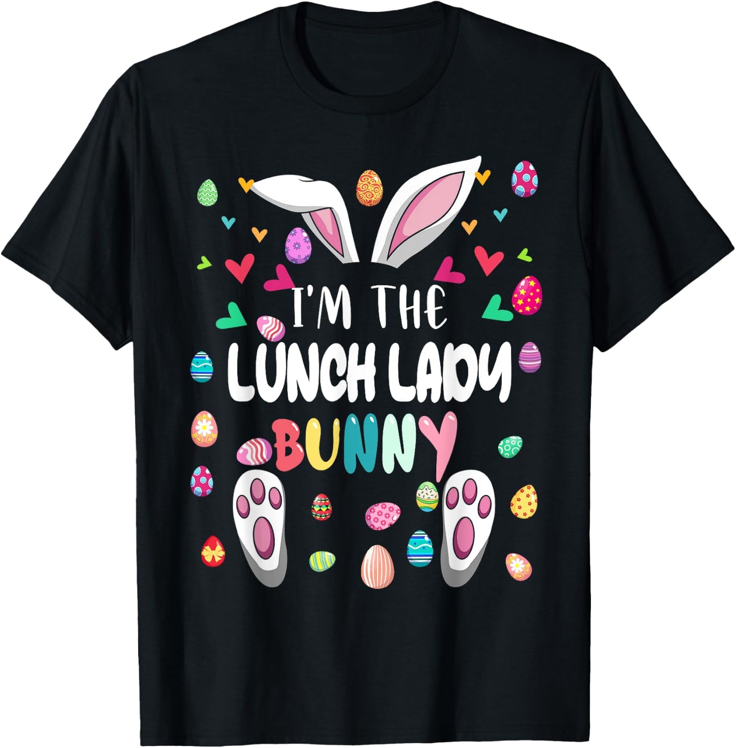 I'm The Lunch Lady Bunny Happy Easter Matching Bunny Lover T-Shirt - T-Shirt | Black