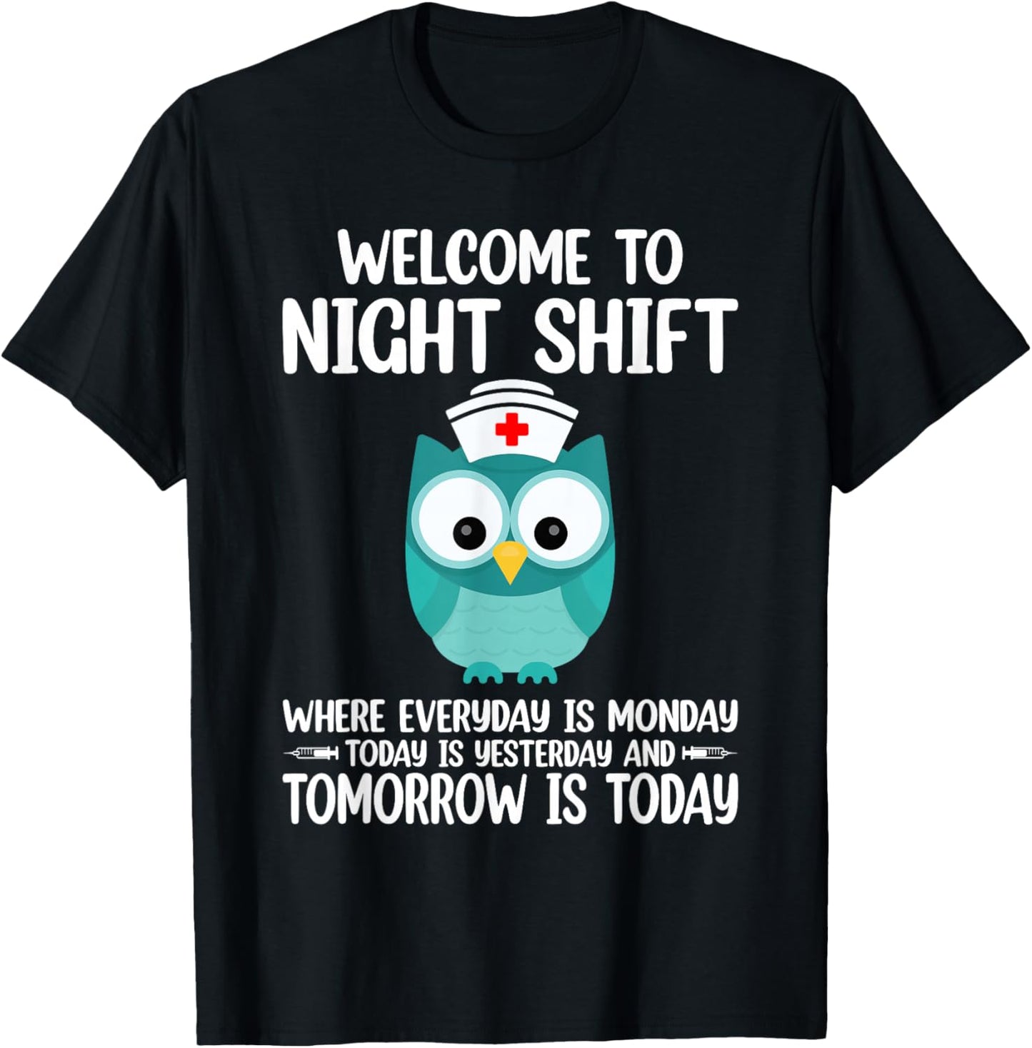 BSN LPN CNA Funny Nursing Owl Welcome To Night Shift Nurse T-Shirt - T-Shirt | Black