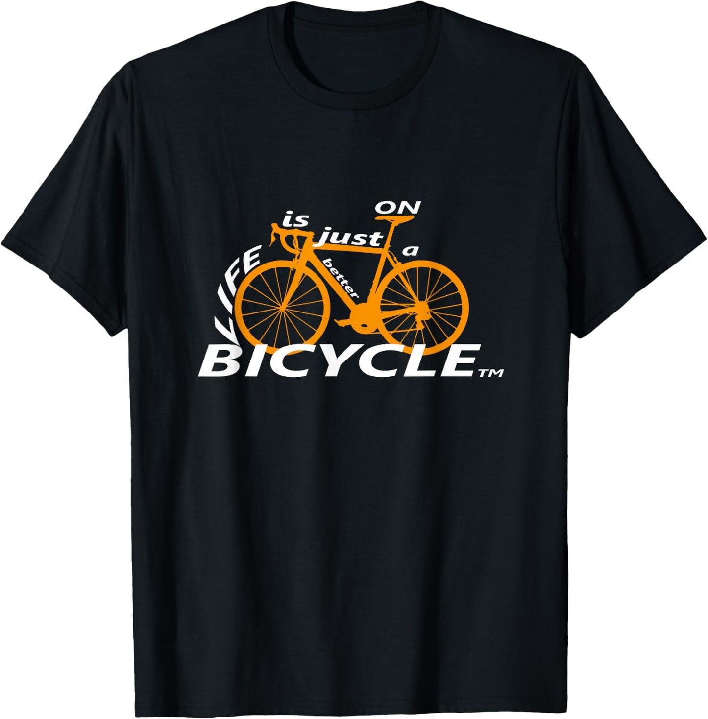 Life is just better on a bicycle T-Shirt - T-Shirt | Black